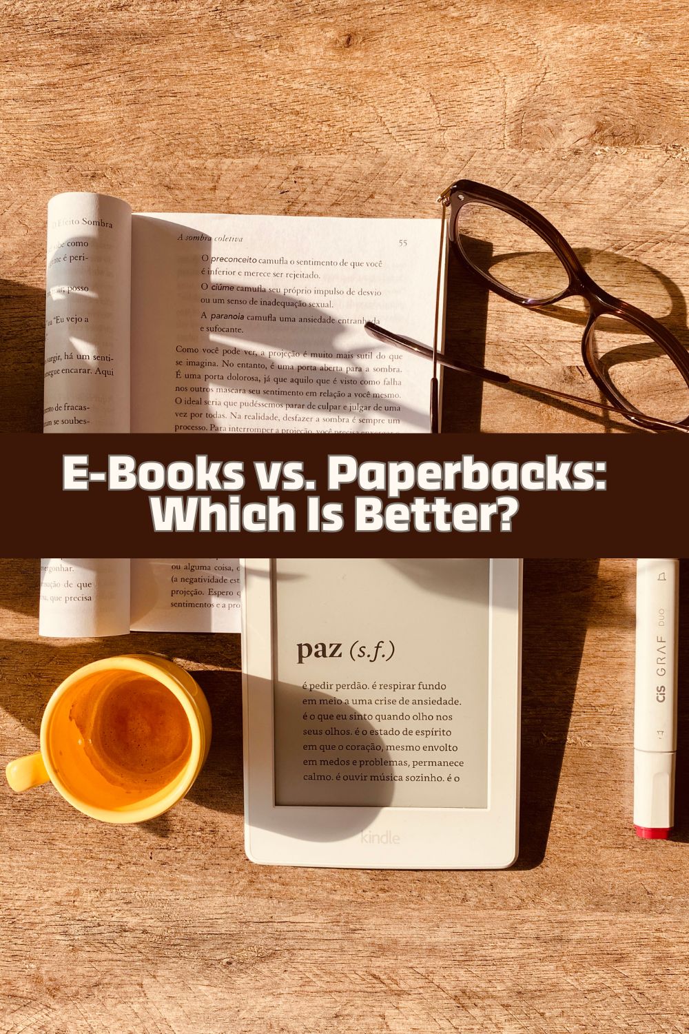 E-Books vs. Paperbacks: Which Is Better?